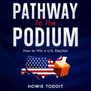 Pathway to the Podium, Howie Todoit
