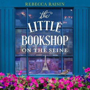 The Little Bookshop on the Seine, Rebecca Raisin