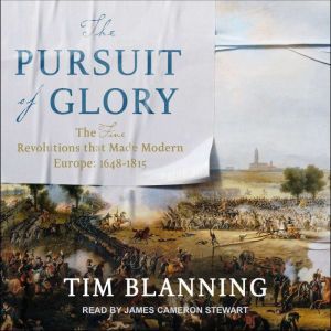 The Pursuit of Glory, Tim Blanning