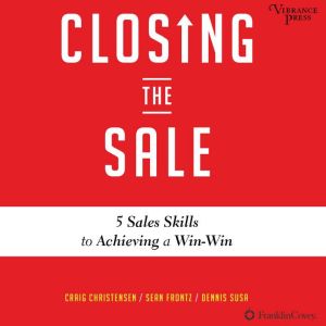 Closing the Sale, Craig Christensen