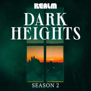 Dark Heights: Season Two