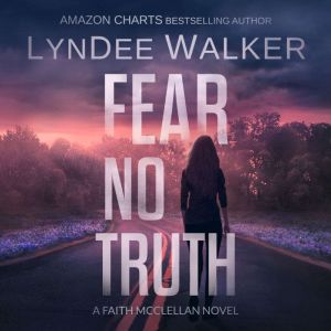 Fear No Truth, LynDee Walker