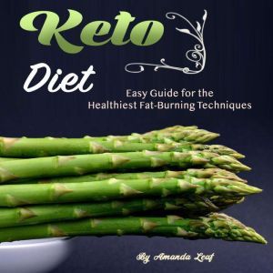 Keto Diet Easy Guide for the Healthi..., Amanda Leaf