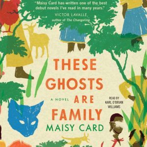 These Ghosts are Family, Maisy Card