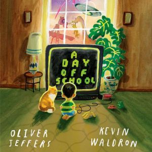 A Day Off School, Oliver Jeffers