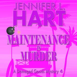 Maintenance is Murder, Jennifer L. Hart