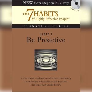 Habit 1 Be Proactive, Stephen R. Covey