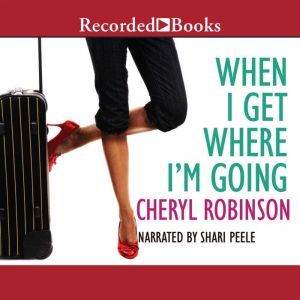 When I Get Where Im Going, Cheryl Robinson