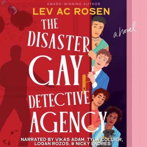 The Disaster Gay Detective Agency, Lev AC Rosen