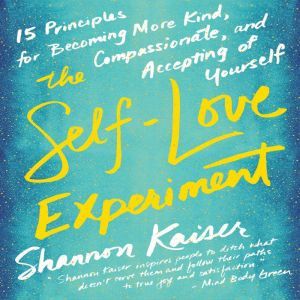 The SelfLove Experiment, Shannon Kaiser