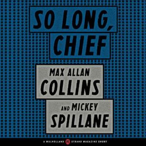 So Long, Chief, Max Allan Collins