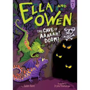 Ella and Owen 1 The Cave of Aaaaah! ..., Jaden Kent