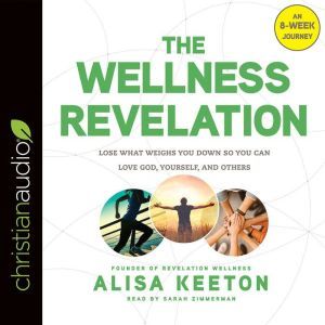 The Wellness Revelation, Alisa Keeton