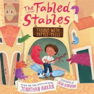 Trouble with TattleTails, Jonathan Auxier