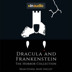 Dracula and Frankenstein, Bram Stoker