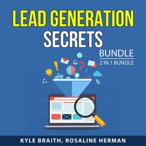 Lead Generation Secrets Bundle, 2 in ..., Kyle Braith