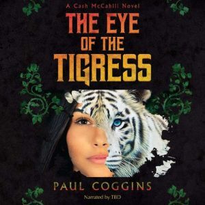 The Eye of the Tigress