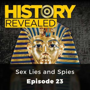 History Revealed Sex Lies and Spies, Anna Harris