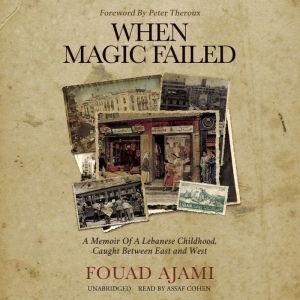 When Magic Failed, Fouad Ajami