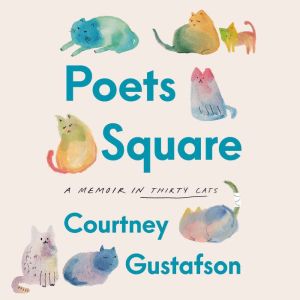 Poets Square: A Memoir in Thirty Cats