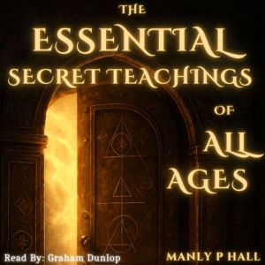The Essential Secret Teachings of All..., Manly P Hall