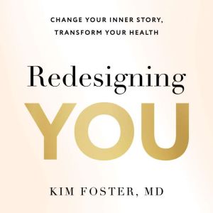 Redesigning You, Kim Foster, MD