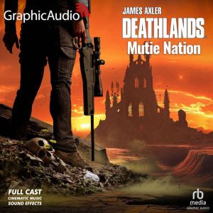 Mutie Nation Dramatized Adaptation, James Axler