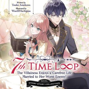 7th Time Loop The Villainess Enjoys ..., Touko Amekawa