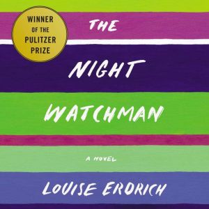 The Night Watchman, Louise Erdrich