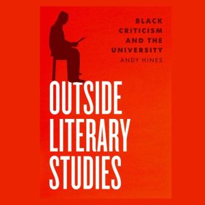 Outside Literary Studies, Andy Hines