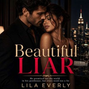 Beautiful Liar, Lila Everly