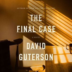 The Final Case, David Guterson