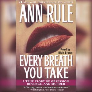 Every Breath You Take, Ann Rule