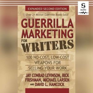 Guerrilla Marketing for Writers, Jay Conrad Levinson