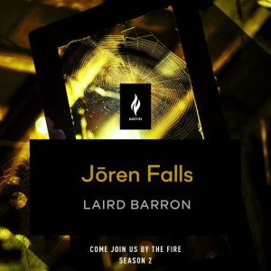 Joren Falls, Laird Barron