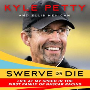 Swerve or Die, Kyle Petty