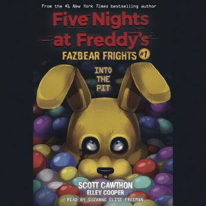 Fazbear Frights #1: Into the Pit, Scott Cawthon; Elley Cooper