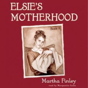 Elsie's Motherhood