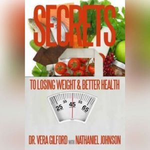 The Secrets to Losing Weight  Better..., Nathaniel Johnson