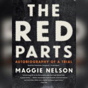 The Red Parts, Maggie Nelson