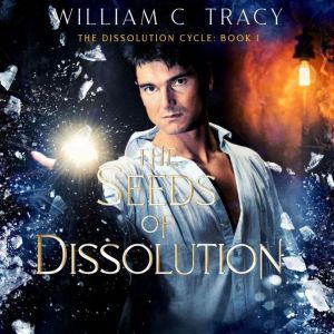 The Seeds of Dissolution, William C. Tracy