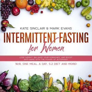 Intermittent Fasting for Women, Kate Sinclair