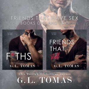 Friends That Have Sex Duet, The Box ..., G.L. Tomas