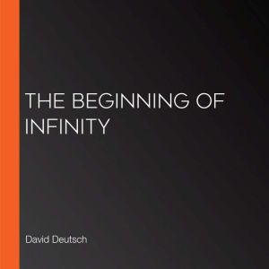 The Beginning of Infinity
