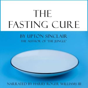 The Fasting Cure, Upton Sinclair
