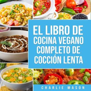 Libro De Cocina Vegana De Coccion Lenta