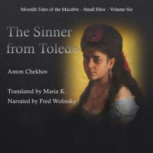 The Sinner from Toledo, Anton Chekhov