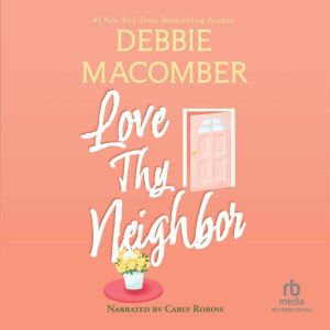 Love Thy Neighbor, Debbie Macomber