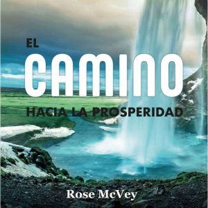 El camino hacia la prosperidad, Rose McVey