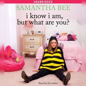 I Know I Am, But What Are You?